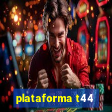 plataforma t44